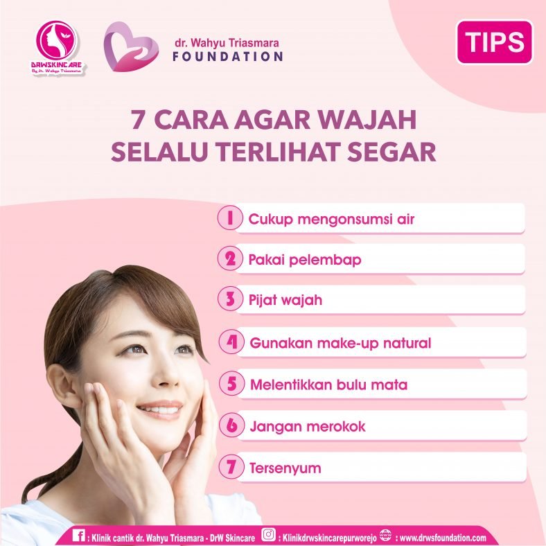 7 Cara Agar Wajah Selalu Terlihat Segar