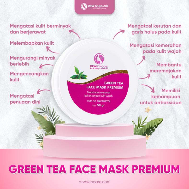 Green Tea Mask DRW Skincare: Manfaat dan Kandungan Produknya