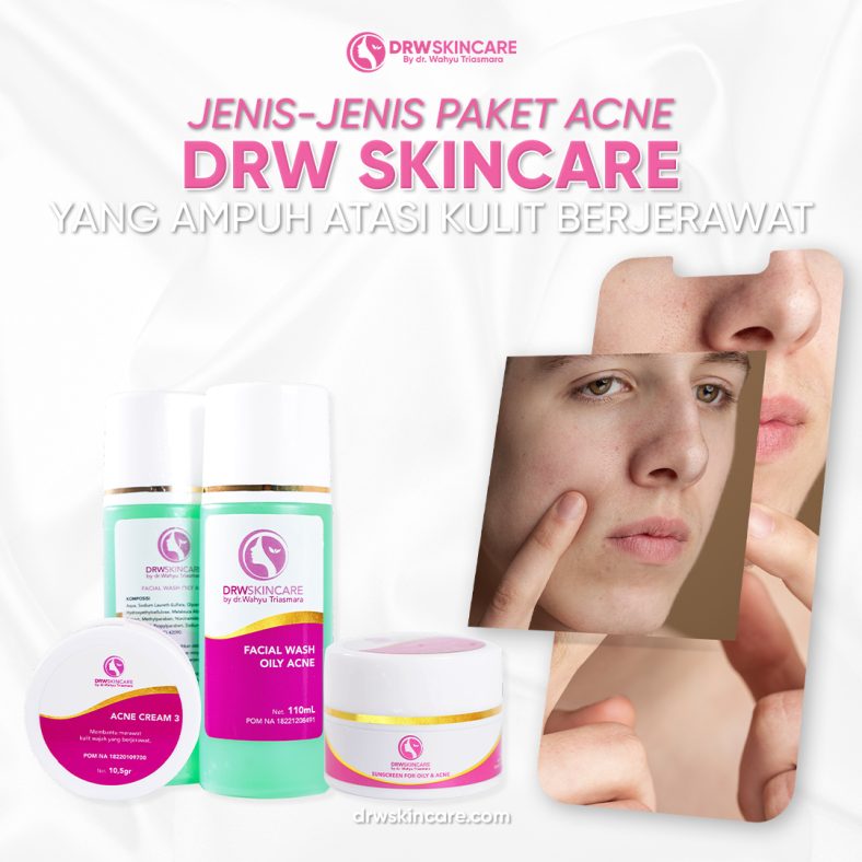 Jenis-jenis Paket Acne DRW Skincare yang Ampuh Atasi Kulit Berjerawat