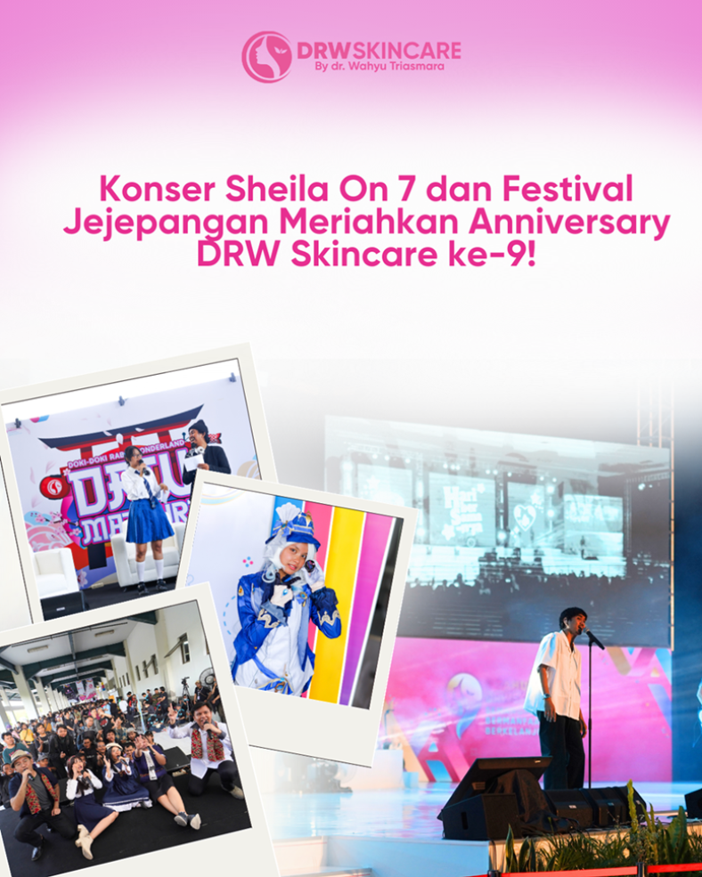 Konser Sheila On 7 dan Festival Jejepangan Meriahkan Anniversary DRW Skincare ke-9!