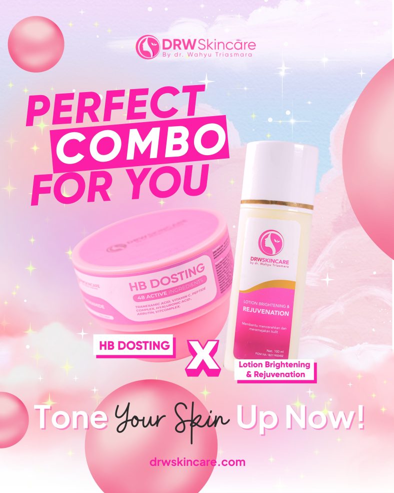 Kombinasikan Produk HB Dosting DRW Skincare dengan Produk Ini Agar Kulitmu Lebih Cerah Maksimal!
